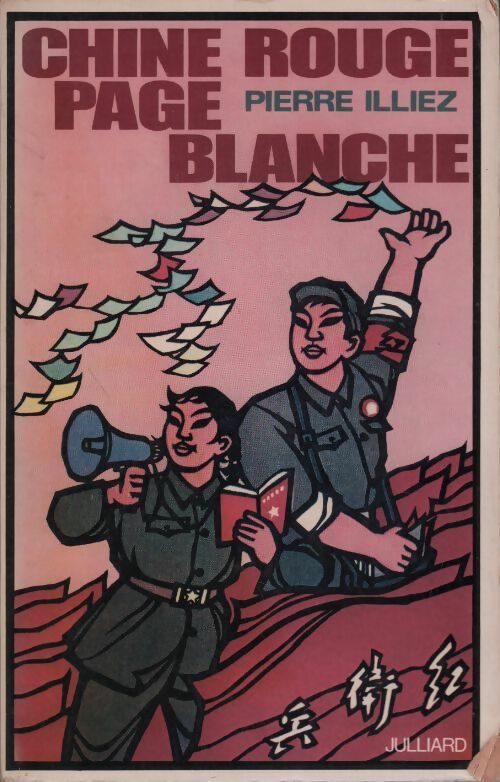 Livrenpoche : Chine rouge page blanche - Pierre Illiez - Livre
