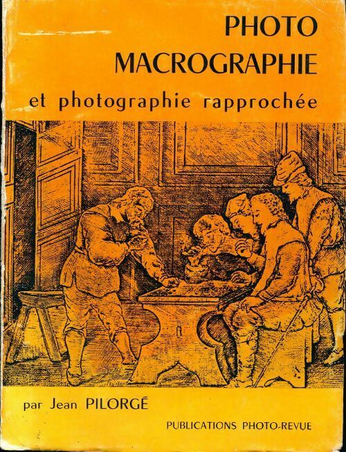 Livrenpoche : Photomacrographie et photographie rapprochée - J. Pilorge - Livre
