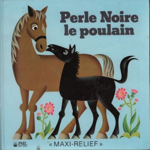 Perle noire le poulain - Monique Lanssade - Livre