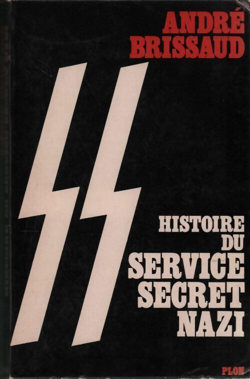 Livrenpoche : SS. Histoire du service secret nazi - André Brissaud - Livre
