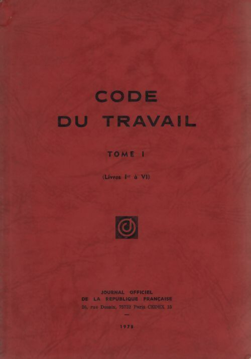 Livrenpoche : Code du travail Tome I : Livres Ier à VI - Inconnu - Livre