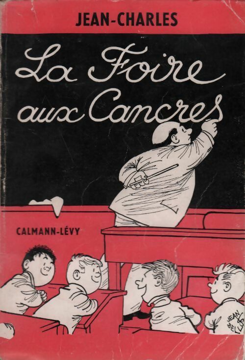 La foire aux cancres - Jean-Charles -  Calmann-Lévy GF - Livre