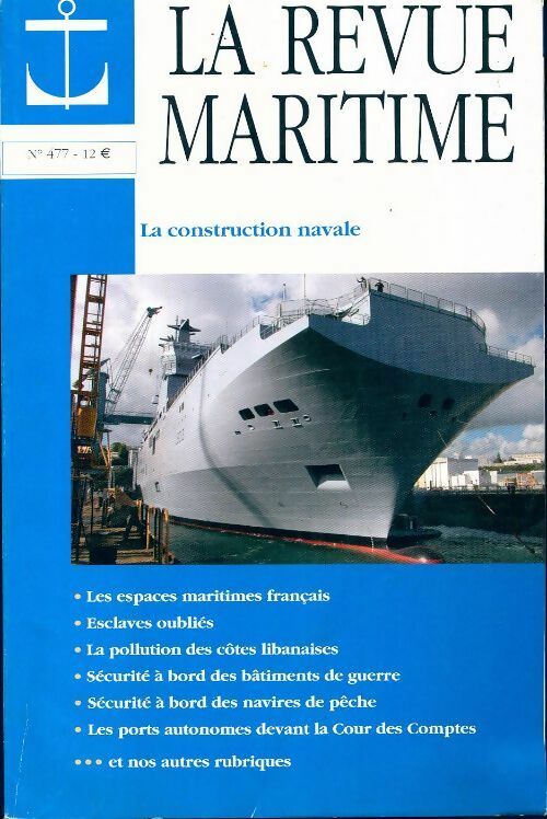 Livrenpoche : La revue maritime n°477 : La construction navale - Collectif - Livre