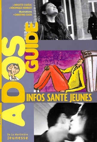 Livrenpoche : Infos santé jeunes - Brigitte Cadéac - Livre
