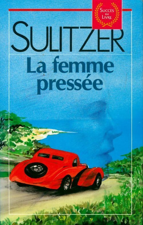 Livrenpoche : La femme pressée - Paul-Loup Sulitzer - Livre