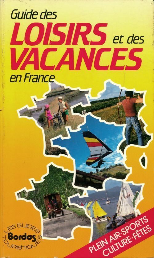 Guide des loisirs et des vacances en France - Bernard Hennequin -  Les guides touristiques - Livre