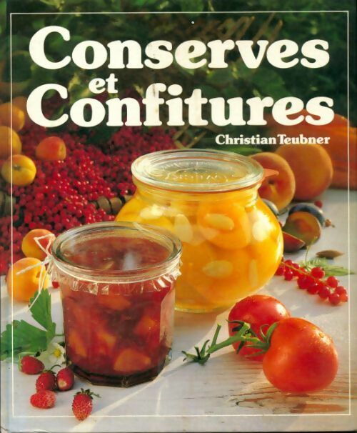 Livrenpoche : Conserves et confitures - Christian Teubner - Livre