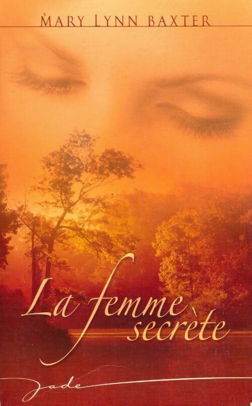 Livrenpoche : La femme secrète - Mary Lynn Baxter - Livre