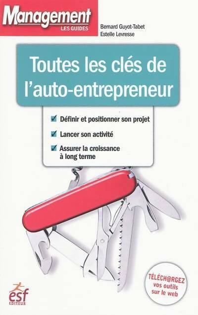 Livrenpoche : Toutes les clés de l'auto-entrepreneur - Estelle Levresse - Livre