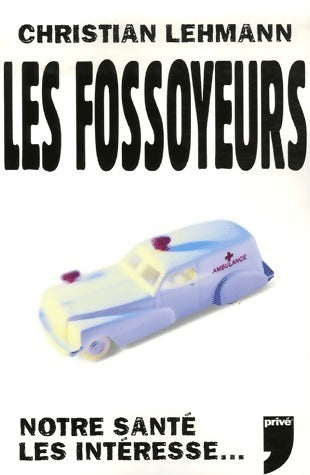 Livrenpoche : Les fossoyeurs - Christian Lehmann - Livre