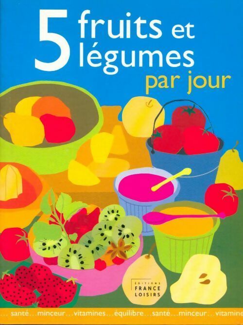 Livrenpoche : 5 fruits et légumes par jour - Anne Dufour - Livre