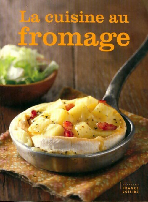 Livrenpoche : La cuisine au fromage - Danièle Yparraguirre - Livre