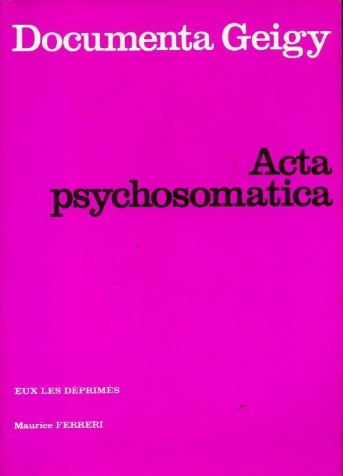 Livrenpoche : Acta psychosomatica. Eux les déprimés - Maurice Ferreri - Livre