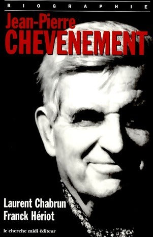 Livrenpoche : Jean-Pierre Chevènement - Laurent Chabrun, Franck Hériot - Livre