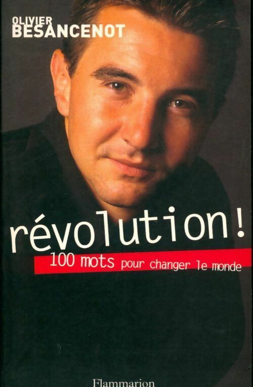Livrenpoche : Révolution ! 100 mots pour changer le monde - Olivier Besancenot - Livre