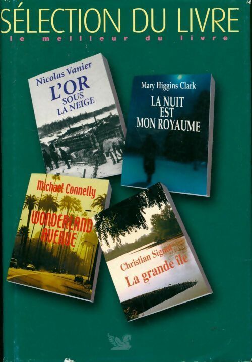 Livrenpoche : L'or sous la neige / La nuit est mon royaume / Wonderland avenue / La grande île - Collectif - Livre