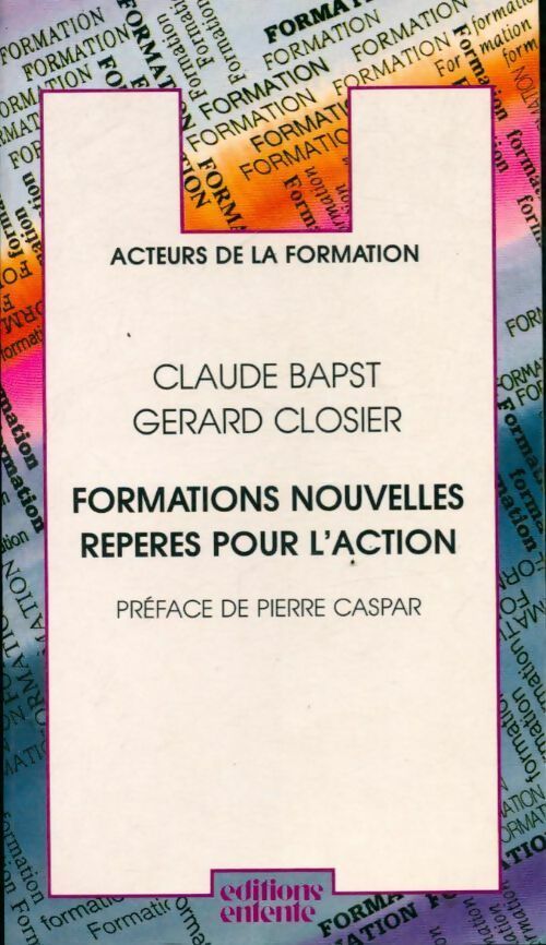 Livrenpoche : Formations nouvelles, repères pour l'action - Claude Bapst, Gérard Closier - Livre