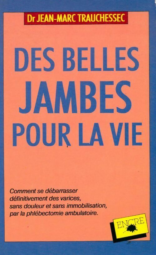 Livrenpoche : Des belles jambes pour la vie - Jean-Marc Trauchessec - Livre