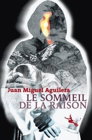 Le sommeil de la raison - Juan Miguel Aguilera -  Diable Vauvert GF - Livre