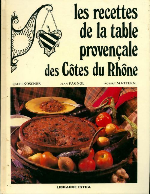 Livrenpoche : Les recettes de la table provençale des Côtes du Rhône - Collectif - Livre