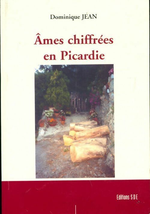 Livrenpoche : Ames chiffrées en Picardie - Dominique Jean - Livre