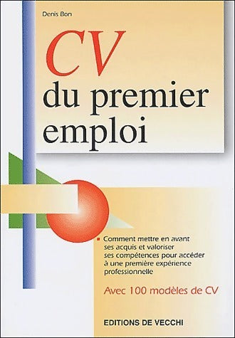 CV du premier emploi - Denis Bon -  De Vecchi GF - Livre