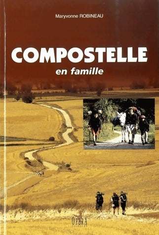Compostelle en famille - Maryvonne Robineau - Livre
