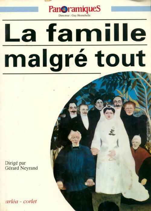 La famille malgré tout - Gérard Neyrand -  Panoramiques - Livre