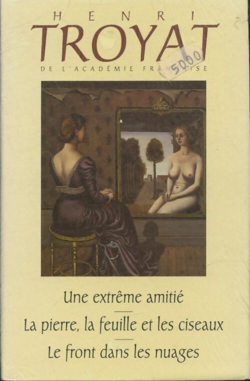 Livrenpoche : Une extrême amitié / La pierre la feuille et les ciseaux / Le front dans les nuages - Henri Troyat - Livre