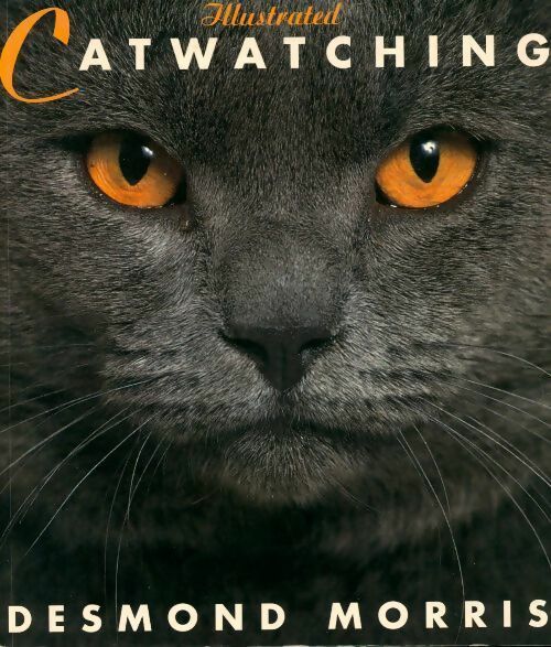 Livrenpoche : Illustrated catwatching - Desmond Morris - Livre