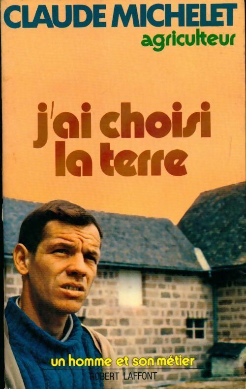 Livrenpoche : J'ai choisi la terre - Claude Michelet - Livre