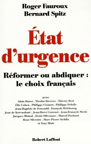 Livrenpoche : Etat d'urgence. Réformer ou abdiquer : le choix français - Roger Fauroux, Bernard Spitz - Livre