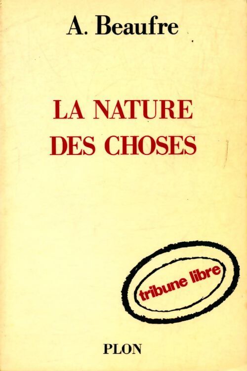 Livrenpoche : La nature des choses - A Beaufre - Livre