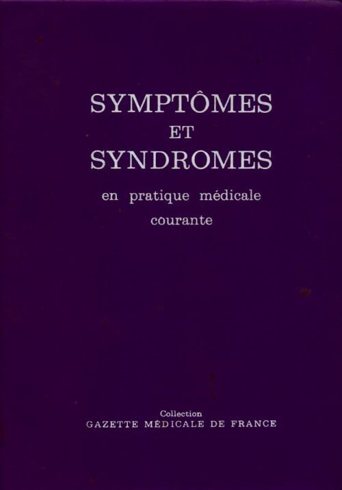 Livrenpoche : Symptômes et syndromes en pratique médicale courante - Françoise Forette, Bernard Forette - Livre