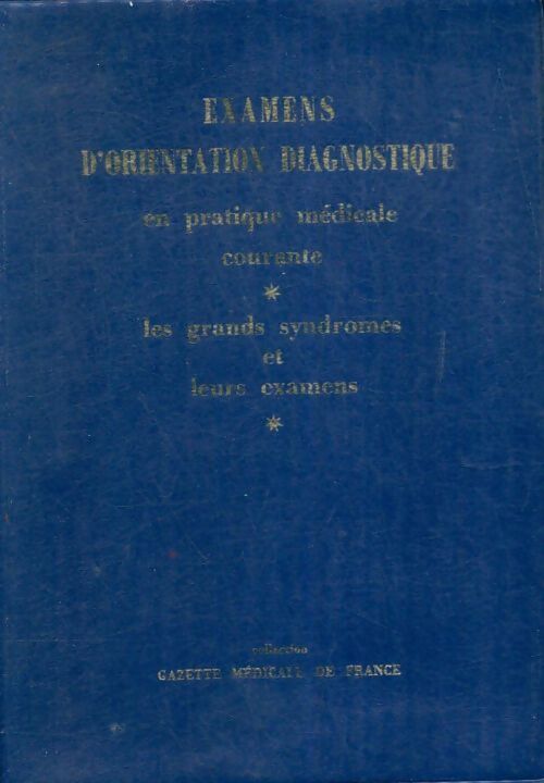 Livrenpoche : Examens d'orientation diagnostique en pratique médicale courante, les grands syndromes et leurs examens - Collectif - Livre