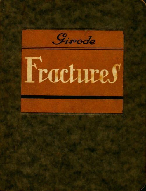 Livrenpoche : Les fractures - Charles Girode - Livre