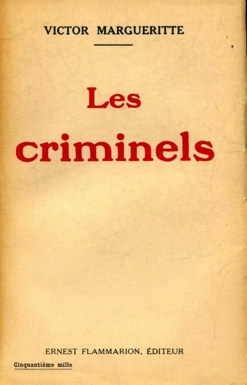 Les criminels - Victor Margueritte -  Poche Flammarion - Livre