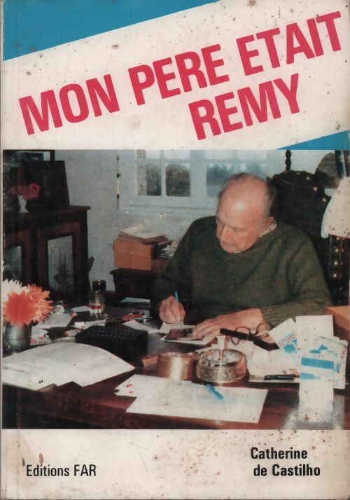 Livrenpoche : Mon père était Rémy - Catherine De Castilho - Livre