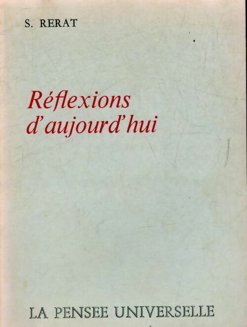 Livrenpoche : Réflexions d'aujourd'hui - S. Rerat - Livre