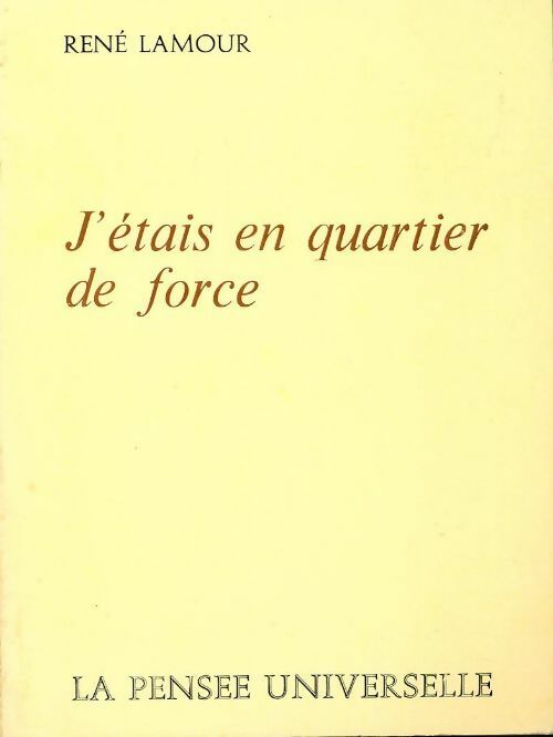 Livrenpoche : J'étais en quartier de force - René Lamour - Livre