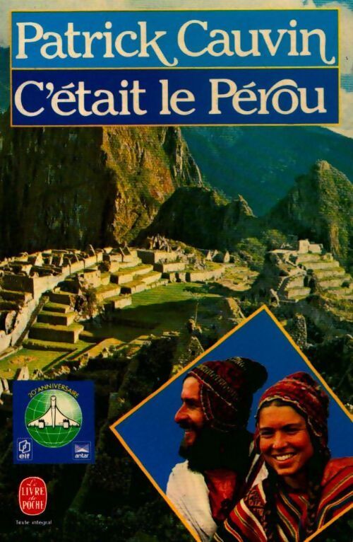 C'était le Pérou - Patrick Cauvin - Livre