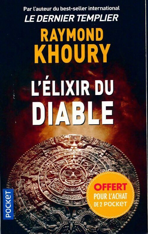 Livrenpoche : L'élixir du diable - Raymond Khoury - Livre