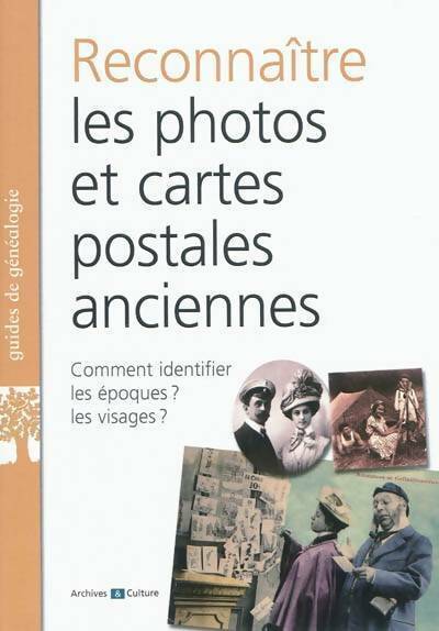 Livrenpoche : Reconnaître les photos et cartes postales anciennes - Sandrine Sénéchal - Livre