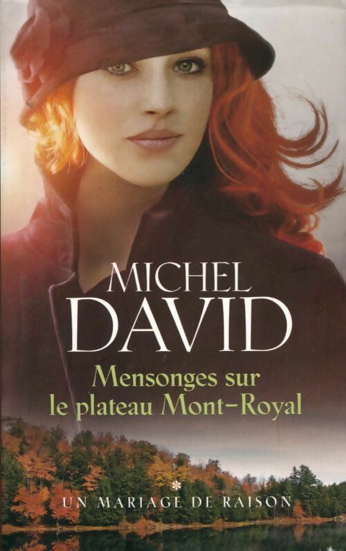 Livrenpoche : Mensonges sur le plateau mont-royal Tome I : Un mariage de raison - Michel David - Livre