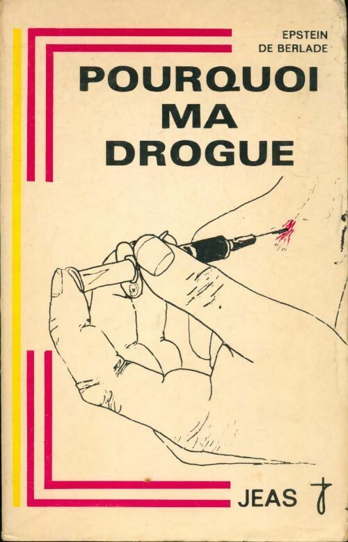 Livrenpoche : Pourquoi ma drogue - Epstein De Berlade - Livre