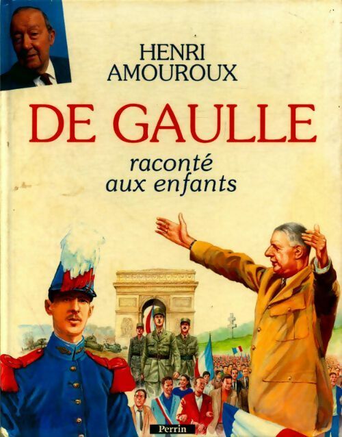 Livrenpoche : De Gaulle raconté aux enfants - Henri Amouroux - Livre