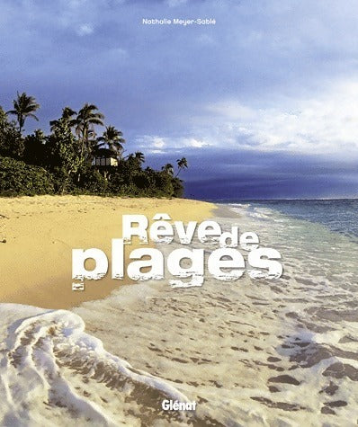Livrenpoche : Rêve de plages - Nathalie Meyer-Sablé - Livre