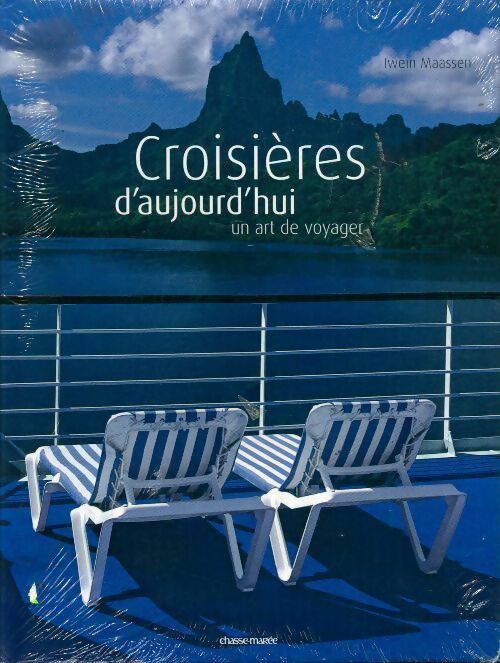 Livrenpoche : Croisières d'aujourd'hui. Un art de voyager - Iwein Maassen - Livre