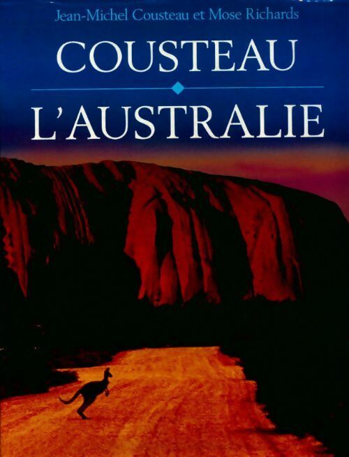 Livrenpoche : L'Australie - Jean-Michel Cousteau, Mose Richards - Livre