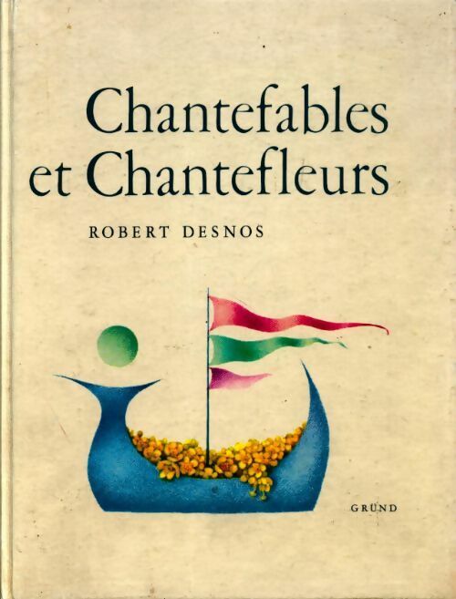 Livrenpoche : Chantefables et chantefleurs - Robert Desnos - Livre